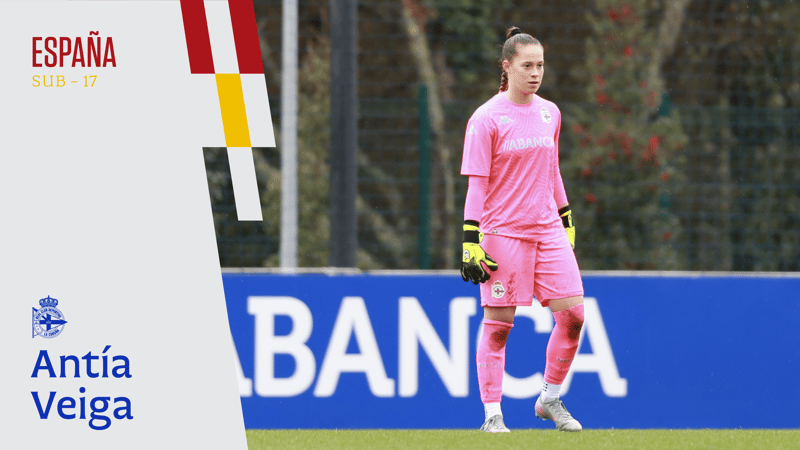 Antía Veiga está convocada por la selección española sub-17 para la Ronda 2 de clasificación del Campeonato de Europa