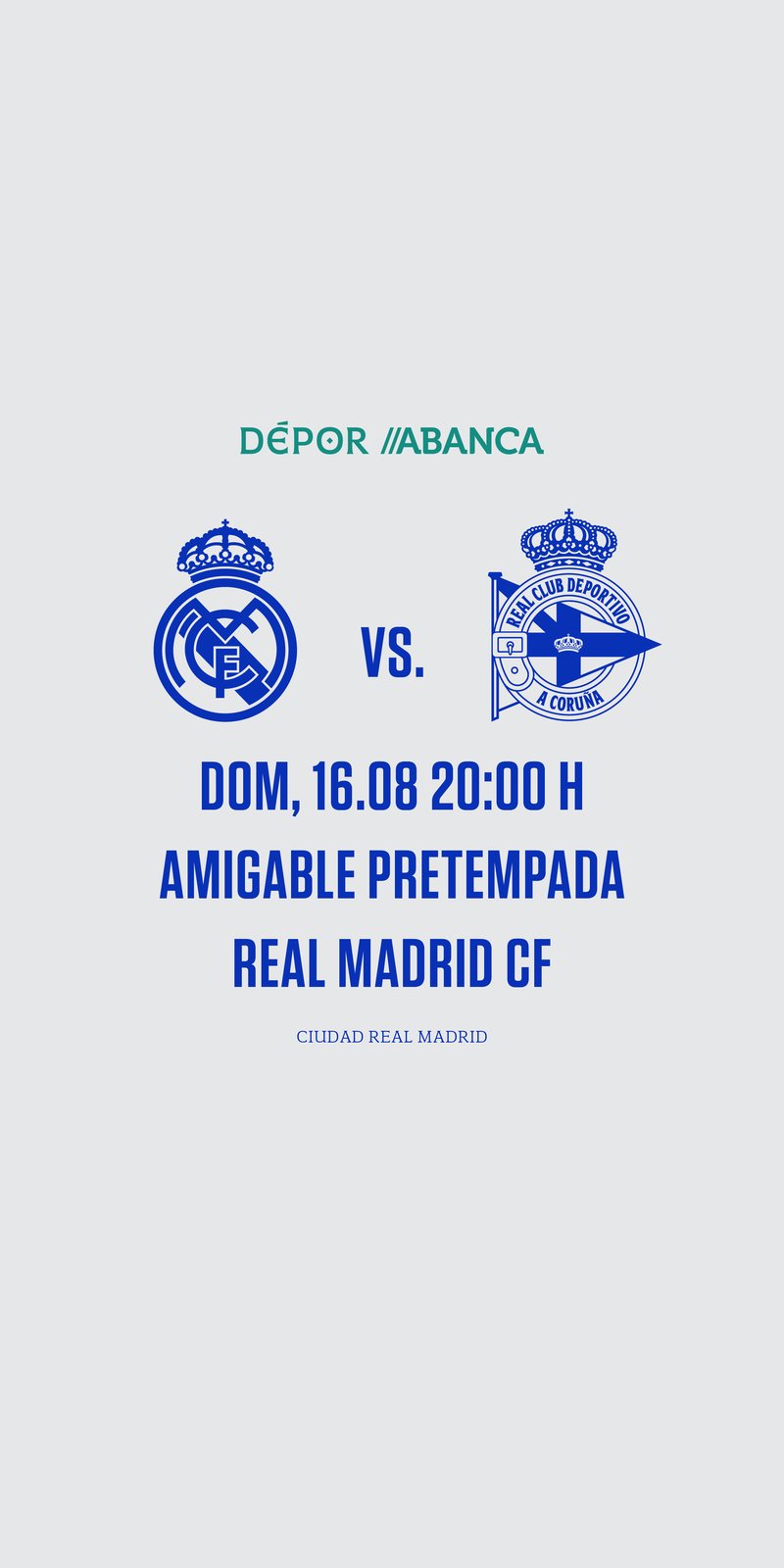 Rival de postín para el Dépor ABANCA, el domingo 16 de agosto ante el Real Madrid CF