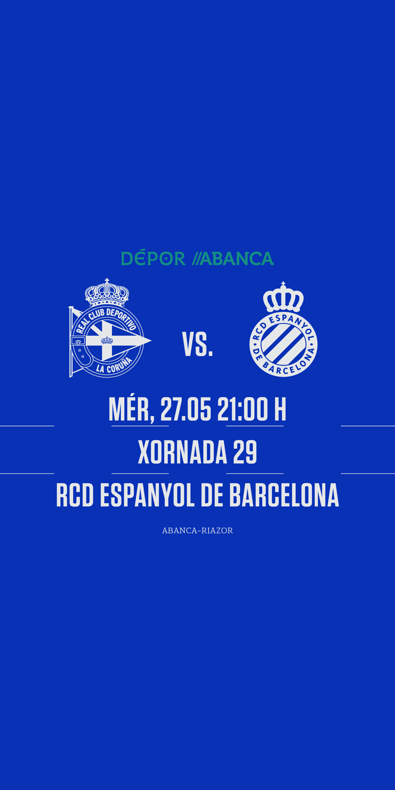 El Dépor se mide en ABANCA-RIAZOR al RCD Espanyol el miércoles 27 de mayo a las 21:00 horas